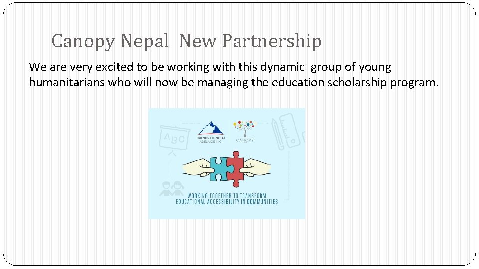 Canopy Nepal New Partnership We are very excited to be working with this dynamic