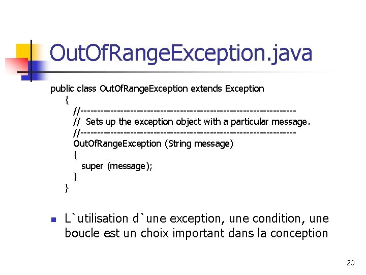 Out. Of. Range. Exception. java public class Out. Of. Range. Exception extends Exception {