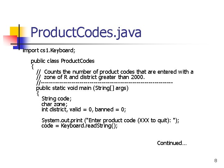 Product. Codes. java import cs 1. Keyboard; public class Product. Codes { // Counts