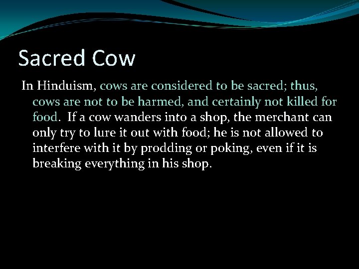 Sacred Cow In Hinduism, cows are considered to be sacred; thus, cows are not Sacred Cow In Hinduism, cows are considered to be sacred; thus, cows are not
