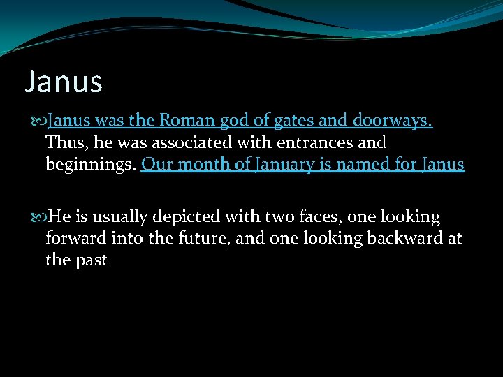 Janus was the Roman god of gates and doorways. Thus, he was associated with Janus was the Roman god of gates and doorways. Thus, he was associated with