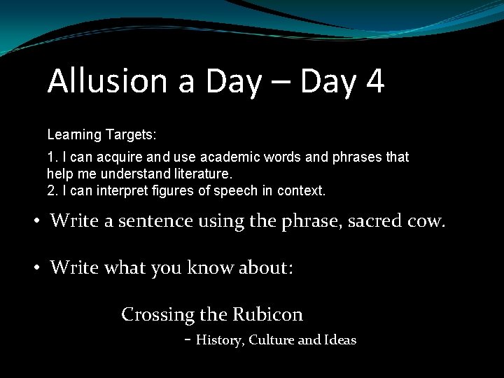 Allusion a Day – Day 4 Learning Targets: 1. I can acquire and use Allusion a Day – Day 4 Learning Targets: 1. I can acquire and use
