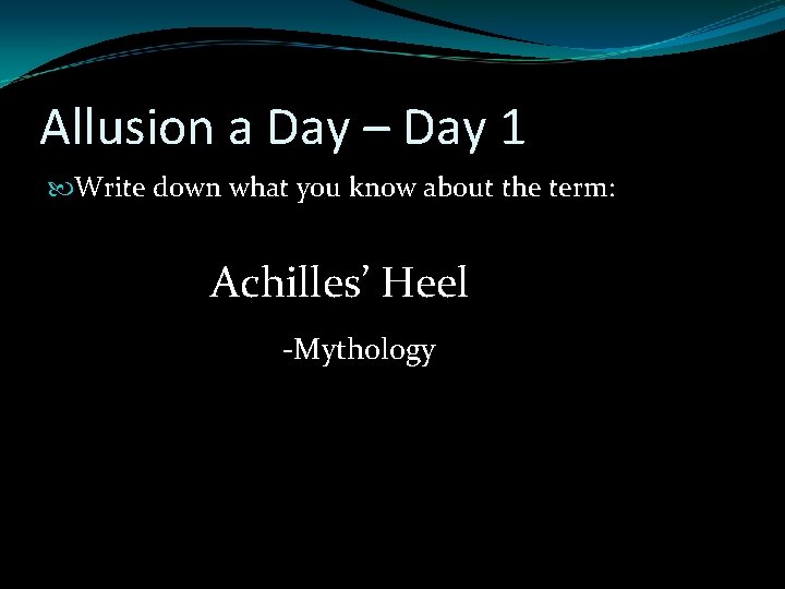Allusion a Day – Day 1 Write down what you know about the term: Allusion a Day – Day 1 Write down what you know about the term: