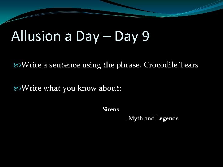 Allusion a Day – Day 9 Write a sentence using the phrase, Crocodile Tears Allusion a Day – Day 9 Write a sentence using the phrase, Crocodile Tears