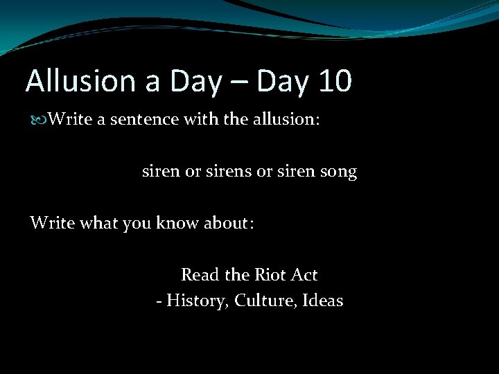 Allusion a Day – Day 10 Write a sentence with the allusion: siren or Allusion a Day – Day 10 Write a sentence with the allusion: siren or
