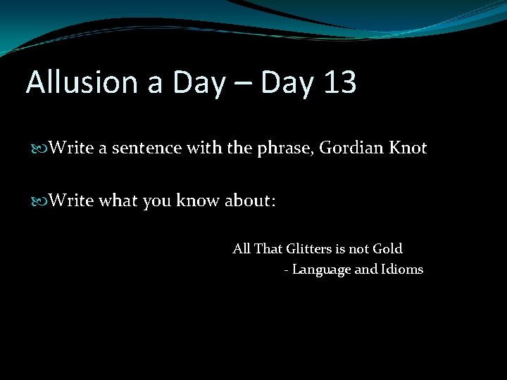 Allusion a Day – Day 13 Write a sentence with the phrase, Gordian Knot Allusion a Day – Day 13 Write a sentence with the phrase, Gordian Knot
