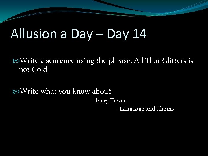 Allusion a Day – Day 14 Write a sentence using the phrase, All That Allusion a Day – Day 14 Write a sentence using the phrase, All That