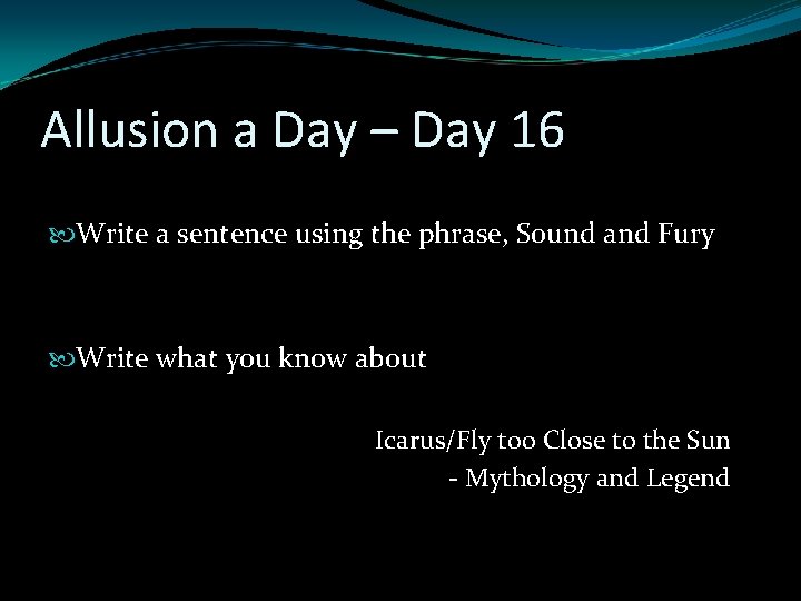 Allusion a Day – Day 16 Write a sentence using the phrase, Sound and Allusion a Day – Day 16 Write a sentence using the phrase, Sound and