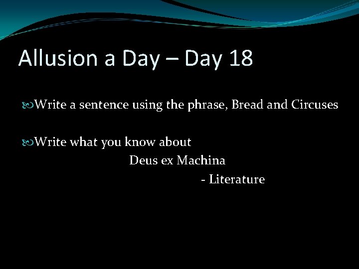 Allusion a Day – Day 18 Write a sentence using the phrase, Bread and Allusion a Day – Day 18 Write a sentence using the phrase, Bread and
