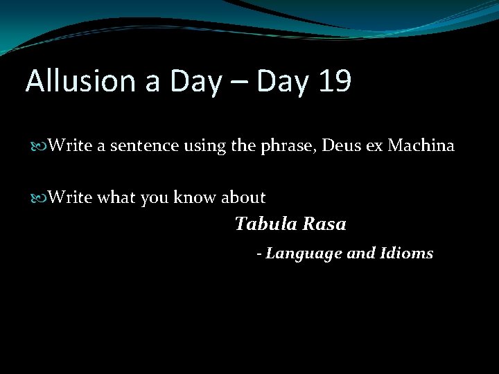 Allusion a Day – Day 19 Write a sentence using the phrase, Deus ex Allusion a Day – Day 19 Write a sentence using the phrase, Deus ex