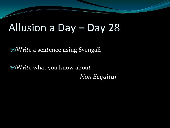 Allusion a Day – Day 28 Write a sentence using Svengali Write what you Allusion a Day – Day 28 Write a sentence using Svengali Write what you