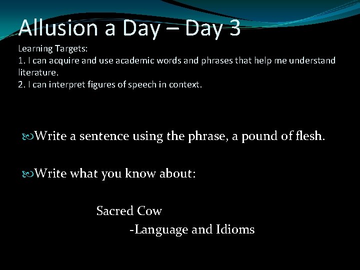 Allusion a Day – Day 3 Learning Targets: 1. I can acquire and use Allusion a Day – Day 3 Learning Targets: 1. I can acquire and use