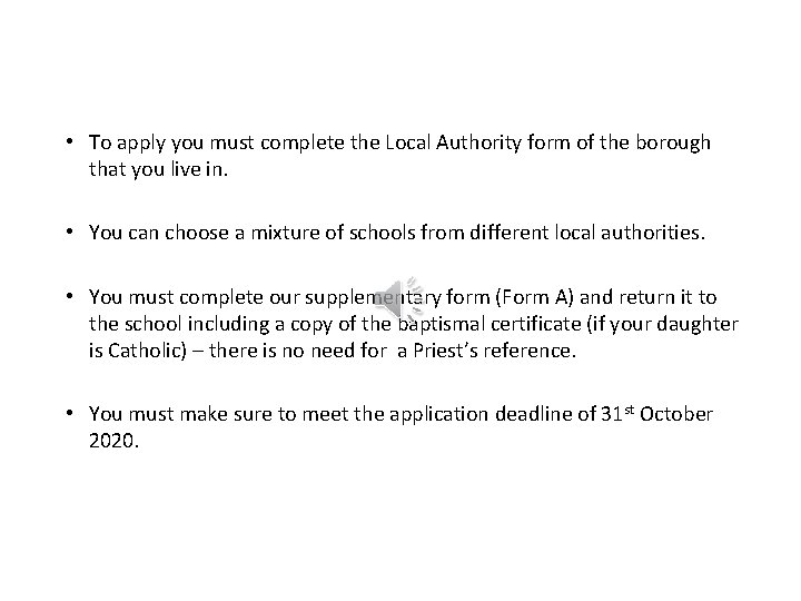 • To apply you must complete the Local Authority form of the borough • To apply you must complete the Local Authority form of the borough