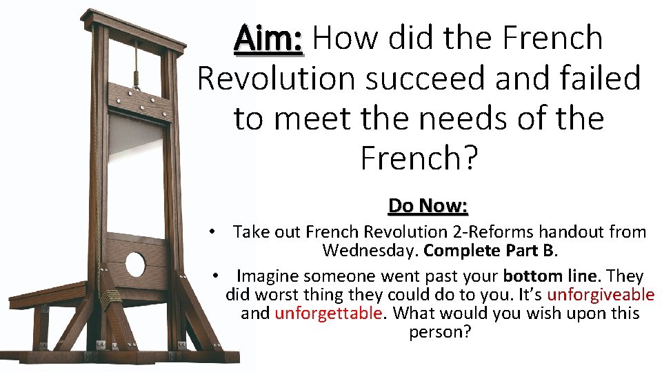 Aim: How did the French Revolution succeed and failed to meet the needs of