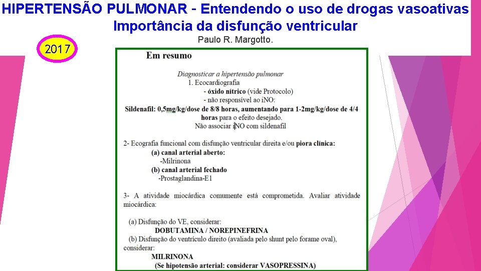 HIPERTENSÃO PULMONAR – Entendendo o uso de drogas vasoativas Importância da disfunção ventricular 2017