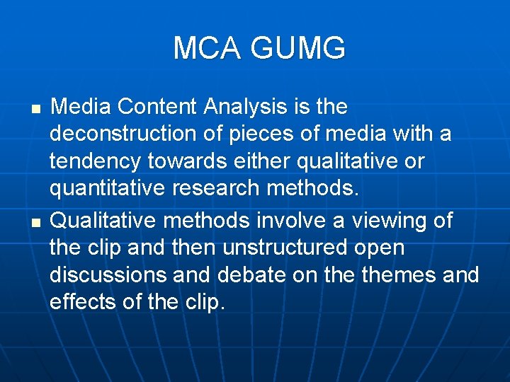 MCA GUMG n n Media Content Analysis is the deconstruction of pieces of MCA GUMG n n Media Content Analysis is the deconstruction of pieces of
