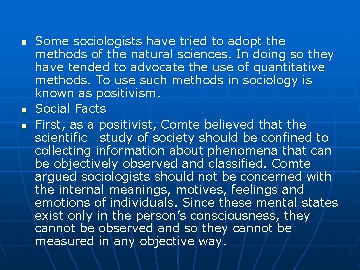 n n n Some sociologists have tried to adopt the methods of the natural n n n Some sociologists have tried to adopt the methods of the natural
