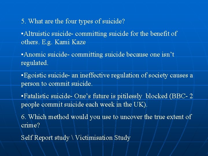 5. What are the four types of suicide? • Altruistic suicide- committing suicide for 5. What are the four types of suicide? • Altruistic suicide- committing suicide for