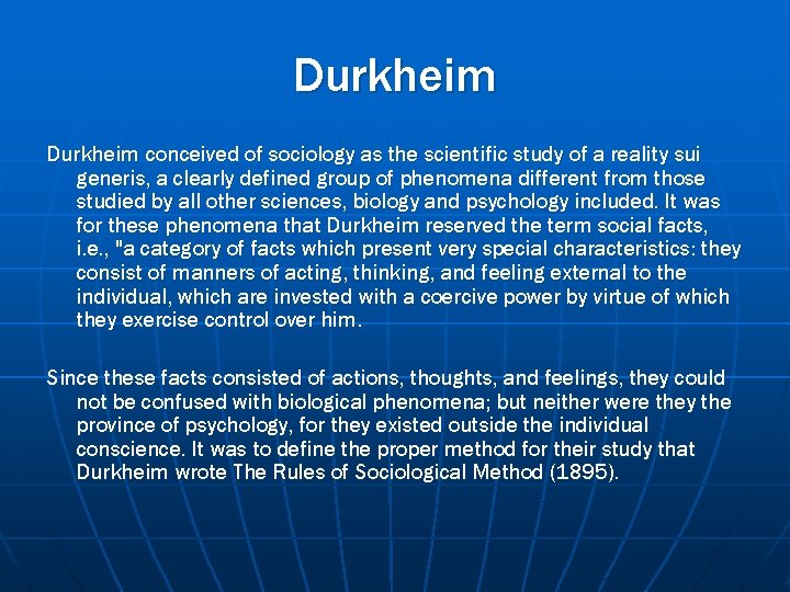 Durkheim conceived of sociology as the scientific study of a reality sui generis, a Durkheim conceived of sociology as the scientific study of a reality sui generis, a