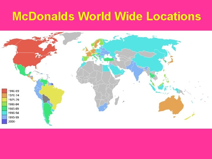 Mc. Donalds World Wide Locations • 