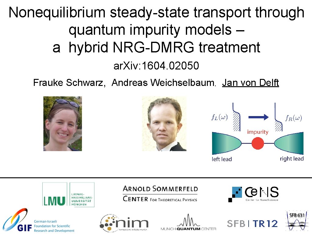Nonequilibrium steady-state transport through quantum impurity models – a hybrid NRG-DMRG treatment ar. Xiv: