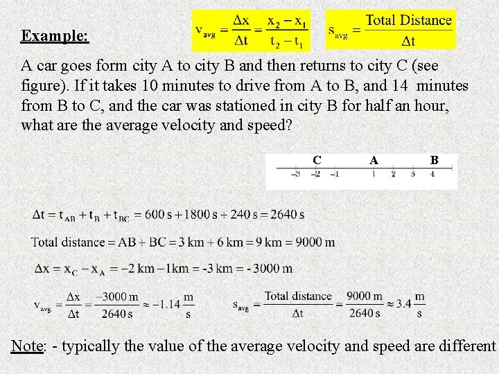 57 Example: A car goes form city A to city B and then returns