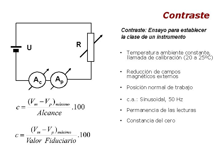 Contraste: Ensayo para establecer la clase de un instrumento R U Ac • Temperatura