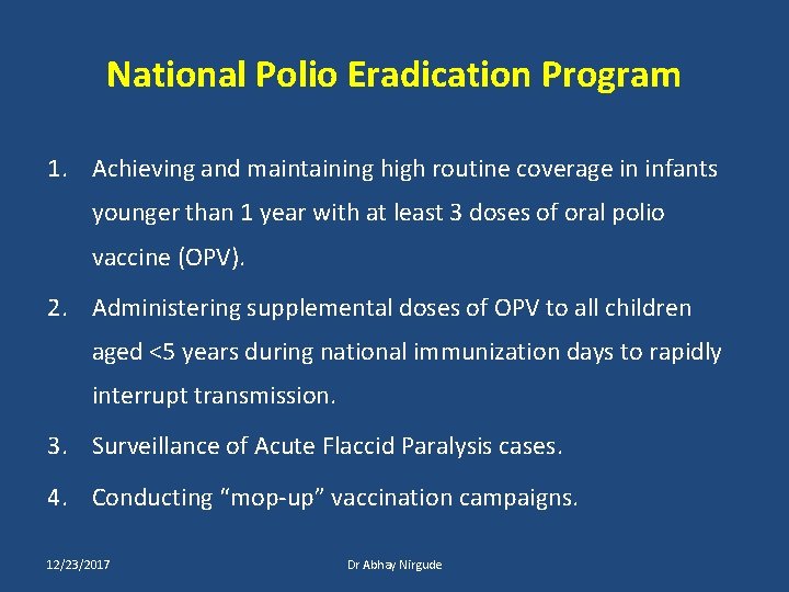 National Polio Eradication Program 1. Achieving and maintaining high routine coverage in infants younger