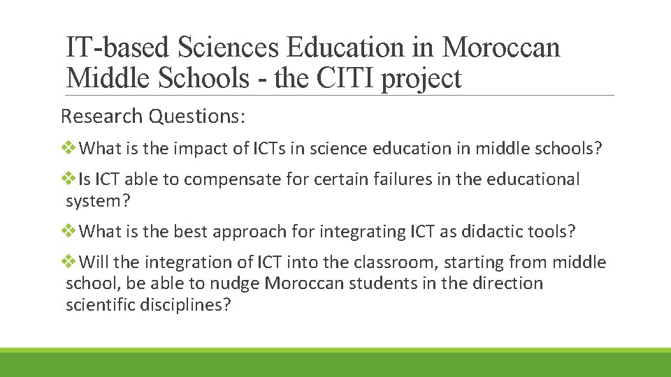 IT-based Sciences Education in Moroccan Middle Schools - the CITI project Research Questions: v.