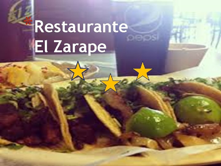 * Restaurante El Zarape 