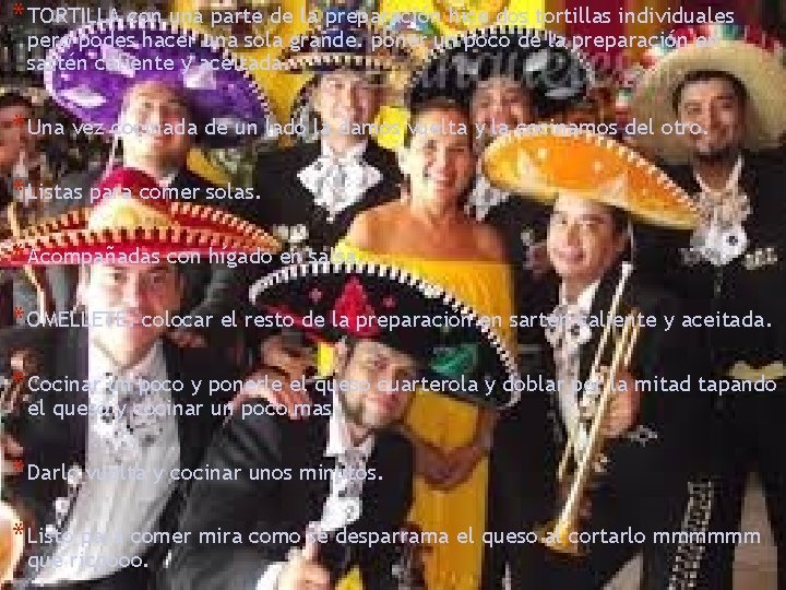 * TORTILLA con una parte de la preparación hice dos tortillas individuales pero podes