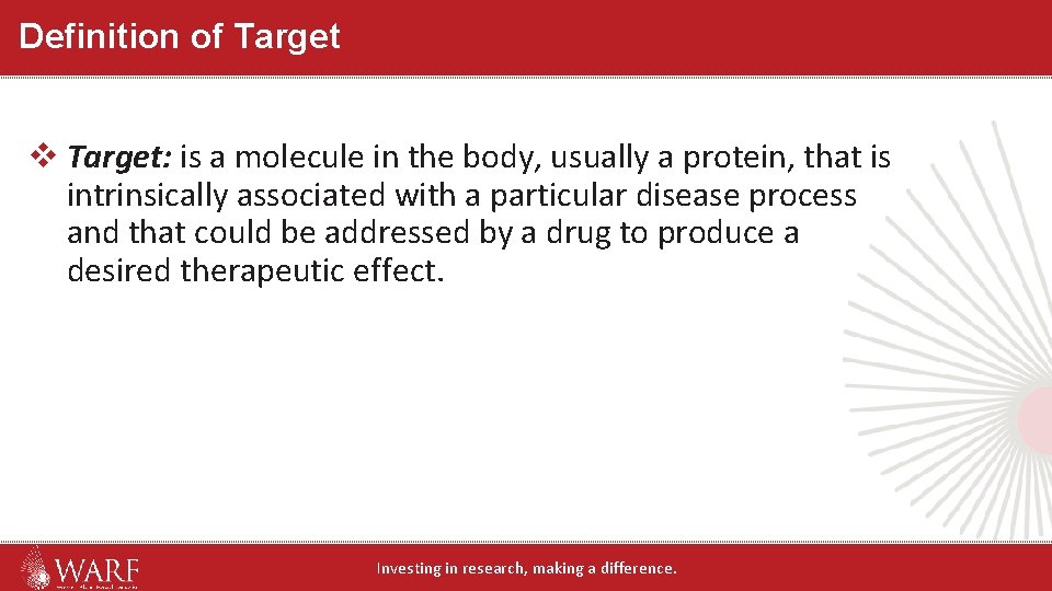 Definition of Target v Target: is a molecule in the body, usually a protein, Definition of Target v Target: is a molecule in the body, usually a protein,