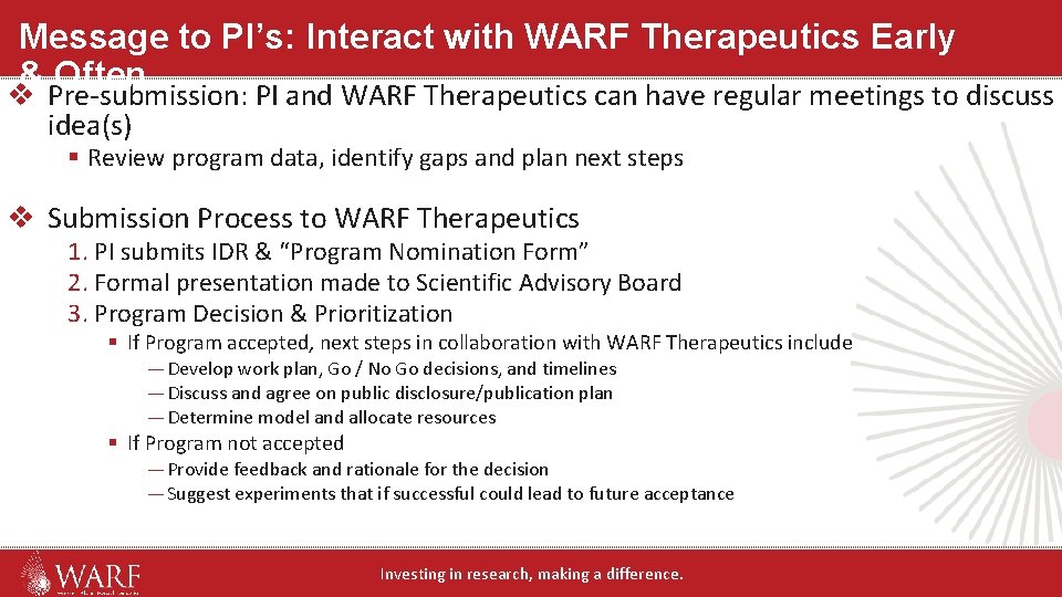 Message to PI’s: Interact with WARF Therapeutics Early & Often v Pre-submission: PI and Message to PI’s: Interact with WARF Therapeutics Early & Often v Pre-submission: PI and