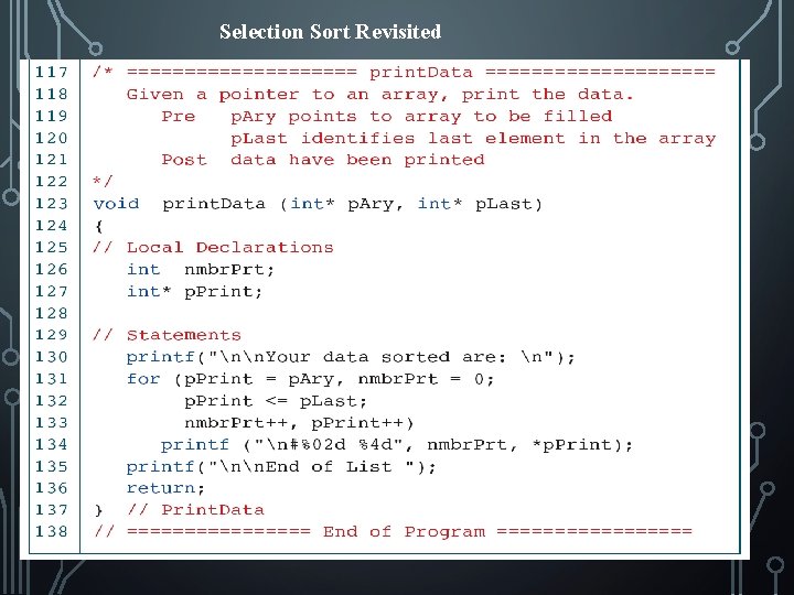 Selection Sort Revisited Computer Science: A Structured Programming Approach Using C 24 