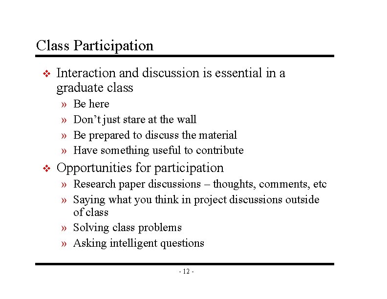 Class Participation v Interaction and discussion is essential in a graduate class » » Class Participation v Interaction and discussion is essential in a graduate class » »