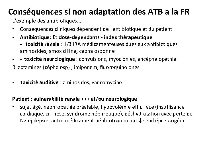 Conséquences si non adaptation des ATB a la FR L’exemple des antibiotiques. . .