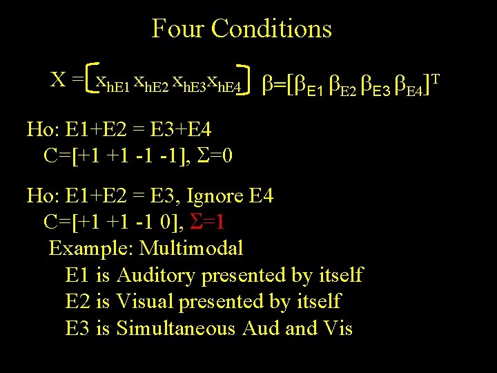 Four Conditions X = xh. E 1 xh. E 2 xh. E 3 xh.