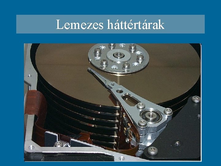 Lemezes háttértárak 