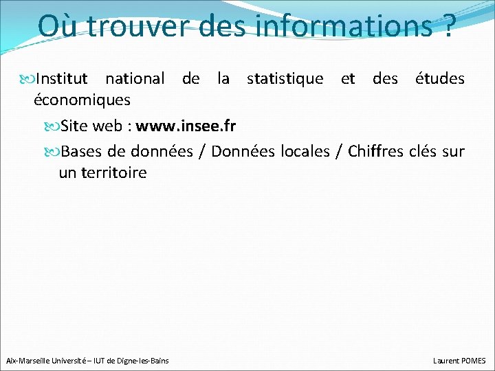 Où trouver des informations ? Institut national de la statistique et des études économiques