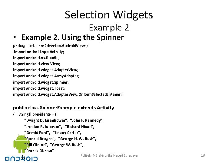 Selection Widgets Example 2 • Example 2. Using the Spinner package net. learn 2