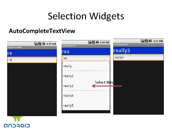 Selection Widgets Auto. Complete. Text. View Select this 
