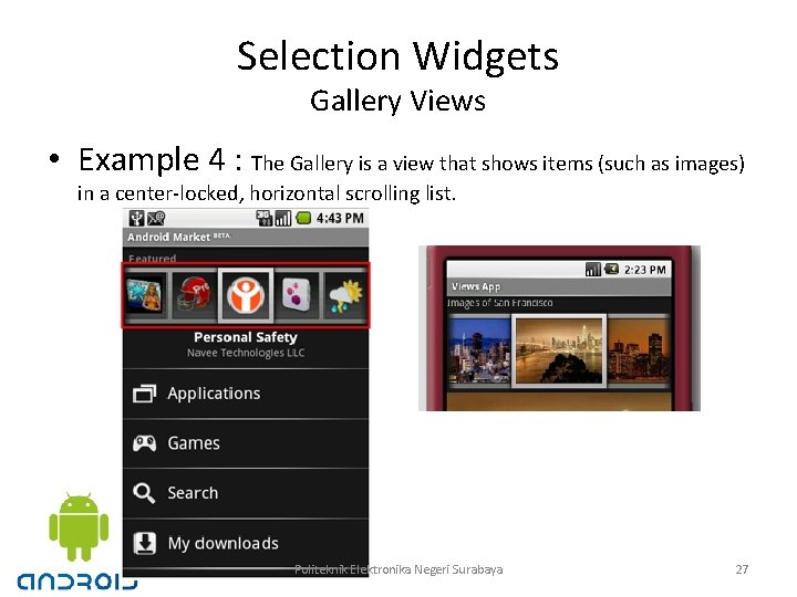 Selection Widgets Gallery Views • Example 4 : The Gallery is a view that