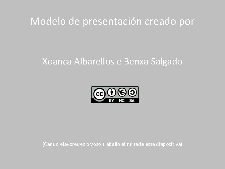 Modelo de presentación creado por Xoanca Albarellos e Benxa Salgado (Cando elavoredes o voso