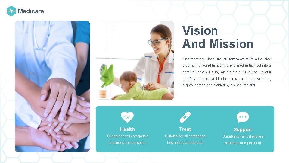 Medicare Vision And Mission One morning, when Gregor Samsa woke from troubled dreams, he