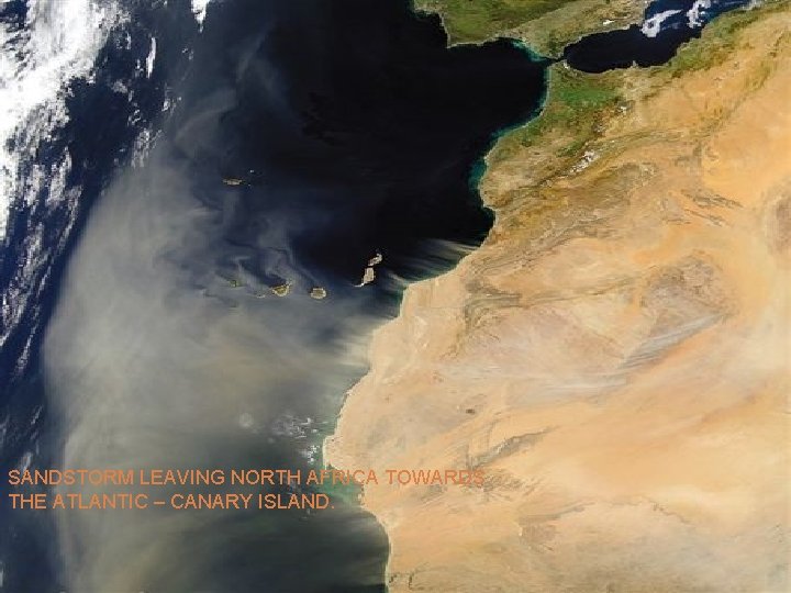 SANDSTORM LEAVING NORTH AFRICA TOWARDS THE ATLANTIC – CANARY ISLAND. 