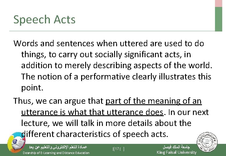 Speech Acts Words and sentences when uttered are used to do things, to carry