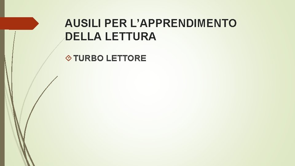 AUSILI PER L’APPRENDIMENTO DELLA LETTURA TURBO LETTORE 