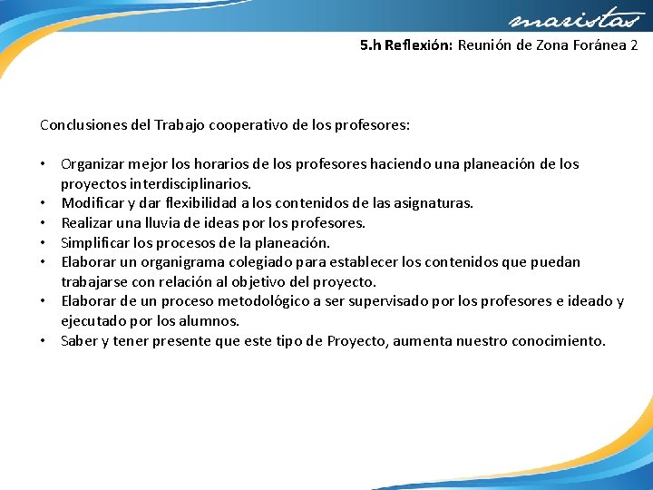 5. h Reflexión: Reunión de Zona Foránea 2 Conclusiones del Trabajo cooperativo de los