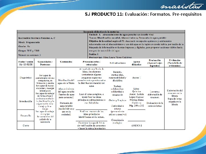 5. i PRODUCTO 11: Evaluación: Formatos. Pre-requisitos 