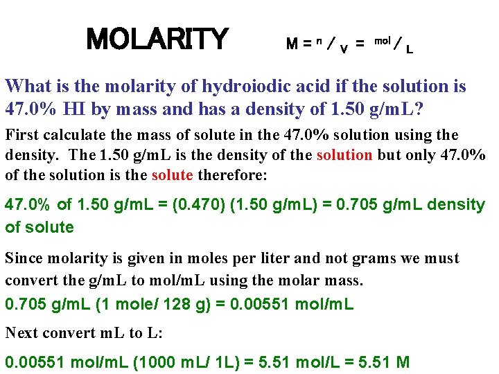 MOLARITY M=n/ V = mol / L What is the molarity of hydroiodic acid
